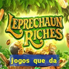 jogos que da dinheiro de verdade sem depositar